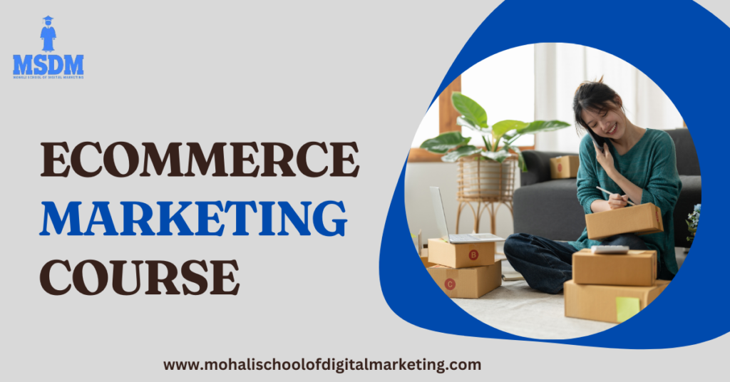 Ecommerce Marketing Course | MSDM