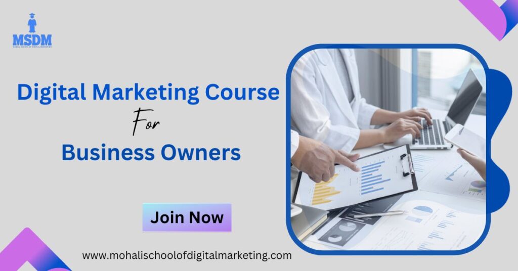 Digital Marketing Course For Business Owners |MSDM