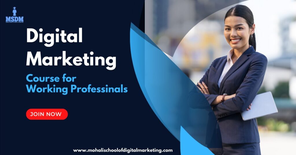 Digital Marketing Course for Working Professionals |MSDM