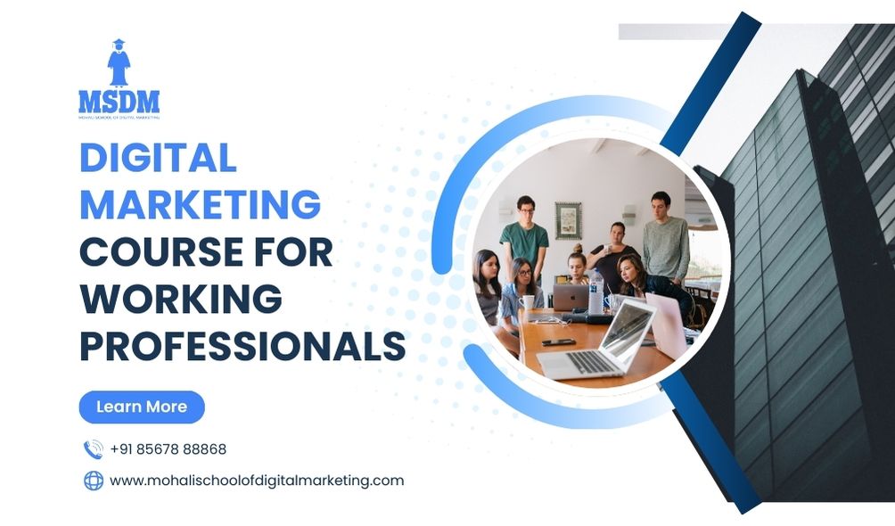 Digital marketing Course for Working Professionals | MSDM