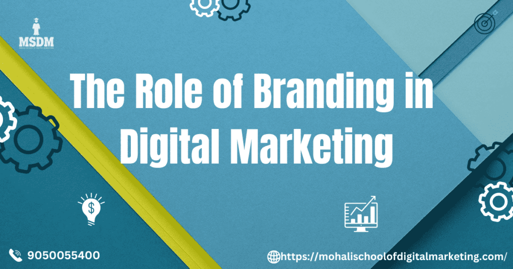 The Role of Branding in Digital Marketing